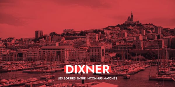 Dixner à Marseille : le goût des rencontres vraies
